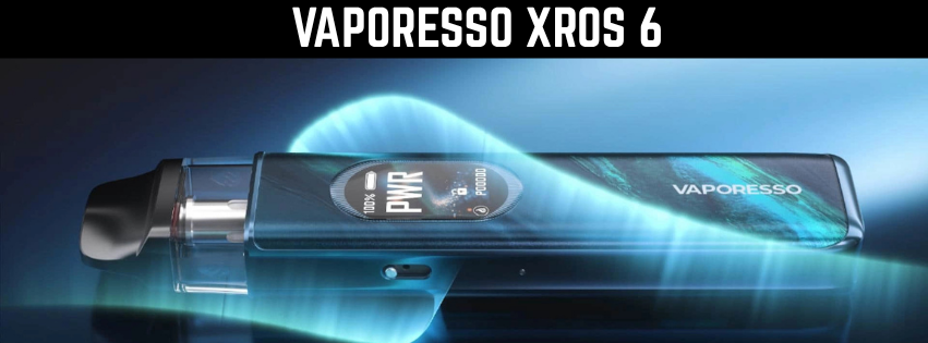Vaporesso XROS 6 Review: Compact, Versatile, and Built for Everyday Va Vaporesso XROS 6 Review: Compact, Versatile, and Built for Everyday Va