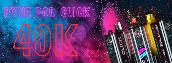 Pyne Pod Click 40K