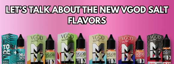 vgod salt nicotine new flavors