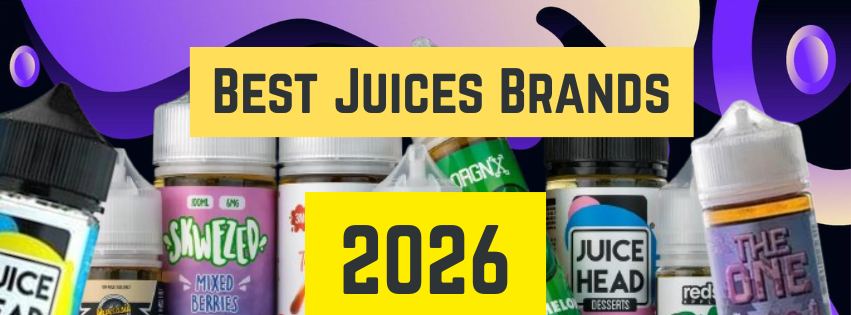 The Best Vape Juice Brands to Try in 2026