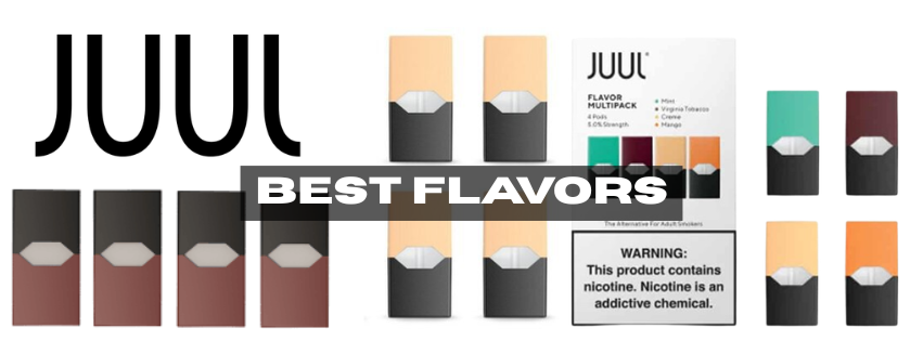 Best JUUL Flavors: A Guide to the Flavors That Made JUUL Famous