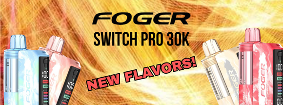 New Flavors Make the Foger Switch Pro 30K Better Than Ever
