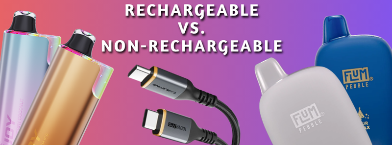 Rechargeable vs Non-Rechargeable Disposables: What's the Real Differen