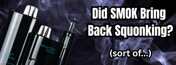 The SMOK x Pod Monster 80K Shows How Squonking Has Quietly Evolved